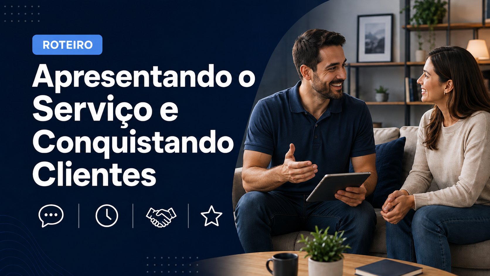 Roteiro para Apresentar o Serviço e Conquistar Clientes